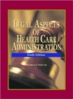 Legal Aspects of Health Care Administration : Student Study Package - Book