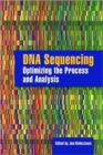 DNA Sequencing:  Optimizing The Process And Analysis - Book