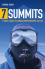 7 Summits: A Nurse's Quest to Conquer Mountaineering and Life : A Nurse's Quest to Conquer Mountaineering and Life - Book