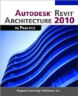 Autodesk Revit Architecture 2010 in Practice - Book