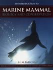 An Introduction to Marine Mammal Biology and Conservation - Book