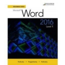 Benchmark Series: Microsoft (R) Word 2016 Level 1 : Workbook - Book