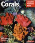 Corals : A Complete Pet Owner's Manual - Book