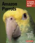 Amazon Parrots : Complete Pet Owner's Manual - Book