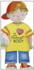 My Own Human Body : Little People Shape Books - Book