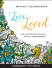 Live Loved : An Adult Coloring Book - Book