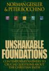 Unshakable Foundations - Contemporary Answers to Crucial Questions about the Christian Faith - Book