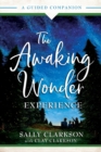 The Awaking Wonder Experience - A Guided Companion - Book