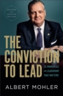 The Conviction to Lead – 25 Principles for Leadership That Matters - Book