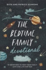 The Bedtime Family Devotional : 90 Devotions to Help Your Family Love and Live for God - Book