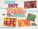 Cool Hot Colors : Fabrics of the Late 1960s - Book