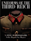 Uniforms of the Third Reich : A Study in Photographs - Book
