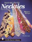 Pular and Collectible Neckties: 1955 to the Present - Book