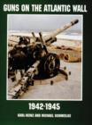 Guns on the Atlantic Wall 1942-1945 - Book