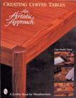Creating Coffee Tables: An Artistic Approach : An Artistic Approach - Book
