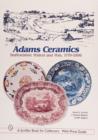 Adams Ceramics : Staffordshire Potters and Pots, 1779-1998 - Book