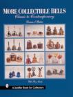 More Collectible Bells : Classic to Contemporary - Book