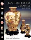 Japanese Export Ceramics: 1860-1920 - Book