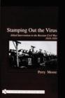 Stamping Out the Virus: : Allied Intervention in the Russian Civil War 1918-1920 - Book