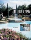 Hot Tubs & Spas : An Inspirational Design Guide - Book
