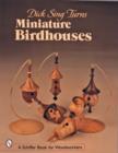 Dick Sing Turns Miniature Birdhouses - Book