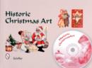 Historic Christmas Art : Santa, Angels, Poinsettia, Holly, Nativity, Children, and More - Book