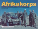 Afrikakorps : Rommel’s Tropical Army in Original Color - Book