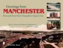 Greetings from Manchester : Postcards from New Hampshire's Queen City - Book