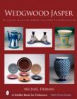 Wedgwood Jasper : Classics, Rarities & Oddities from Four Centuries - Book