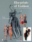 Blueprints of Fashion: Home Sewing Patterns of the 1940s - Book