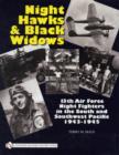 Night Hawks and Black Widows : 13th Air Force Night Fighters in the South and Southwest Pacific • 1943-1945 - Book