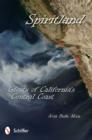 Spiritland: Ghosts of California's Central Coast : Ghosts of California's Central Coast - Book