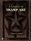 A Legacy in Tramp Art - Book