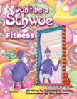 Don't Be a Schwoe: Fitness : Fitness - Book