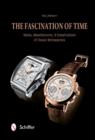 The Fascination of Time : Marks, Manufacturers, & Complications of Classic Wristwatches - Book