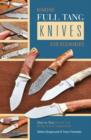 Making Full Tang Knives for Beginners : Step-by-Step Manual from Design to the Finished Knife - Book