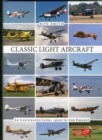 Classic Light Aircraft : An Illustrated Look, 1920s to the Present - Book