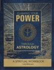 Claiming Your Power through Astrology : A Spiritual Workbook - Book