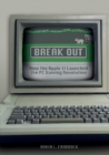 Break Out : How the Apple II Launched the PC Gaming Revolution - Book