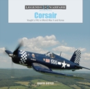 Corsair : Vought's F4U in World War II and Korea - Book