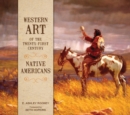 Western Art of the Twenty-First Century : Native Americans - Book