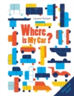 Where Is My Car? : Seek and Find - Book