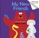 My New Friends : Early Concepts: Colors - Book