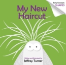 My New Haircut : Early Concepts: Shapes - Book