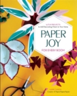 Paper Joy for Every Room : 15 Fun Projects to Add Decorating Charm to Your Home - Book