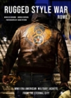 Rugged Style War-Rome : WWII-Era American Military Jackets from the Eternal City - Book