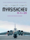 Myasishchev M-4 and 3M : The First Soviet Strategic Jet Bomber - Book