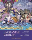 Enchanted Worlds : The Visionary Collages and Art Couture of Amy Zerner - Book
