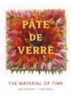 Pate de Verre : The Material of Time - Book