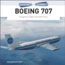 Boeing 707 : A Legends of Flight Illustrated History - Book